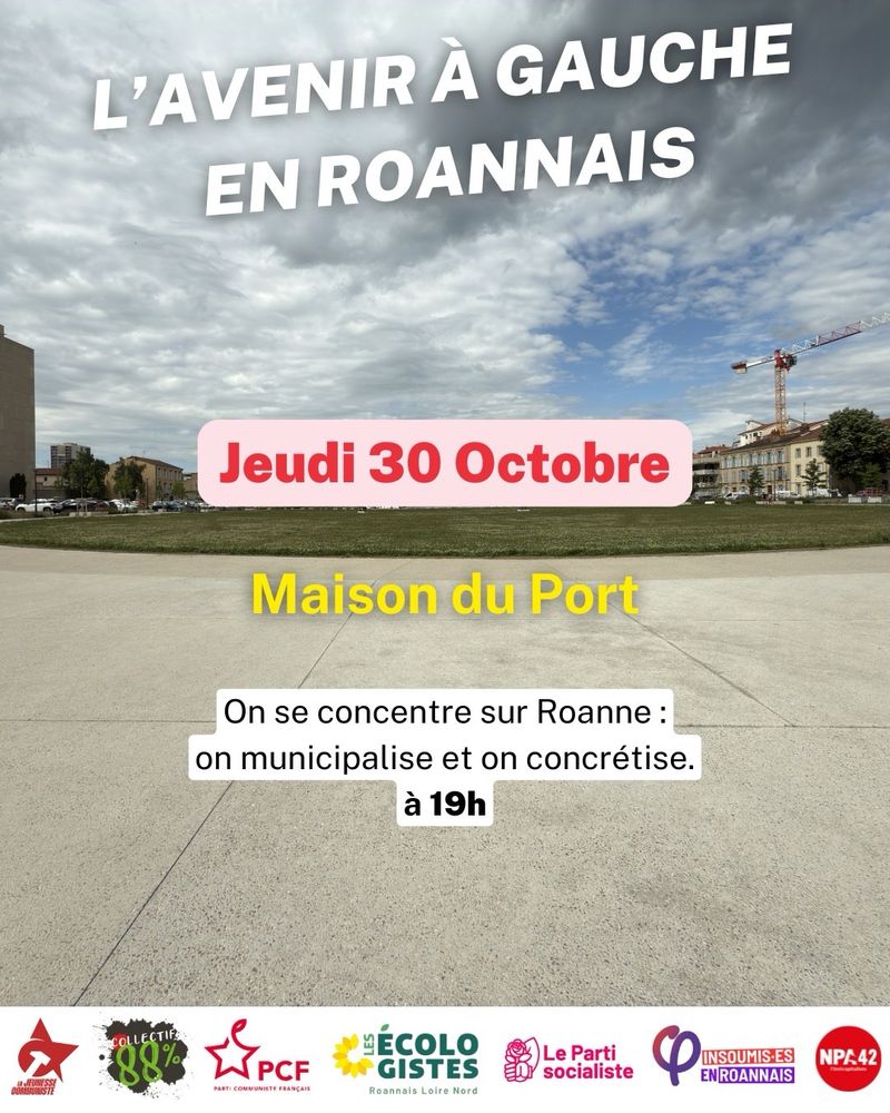 📌 Jeudi 30 octobre à 19h maison du Port.

On se concentre sur Roanne 🏢

L’avenir c’est avec les Roannais•es !