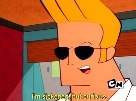 Close-up shot of Johnny Bravo saying "I'm sickened, but curious" with raised eyebrow.