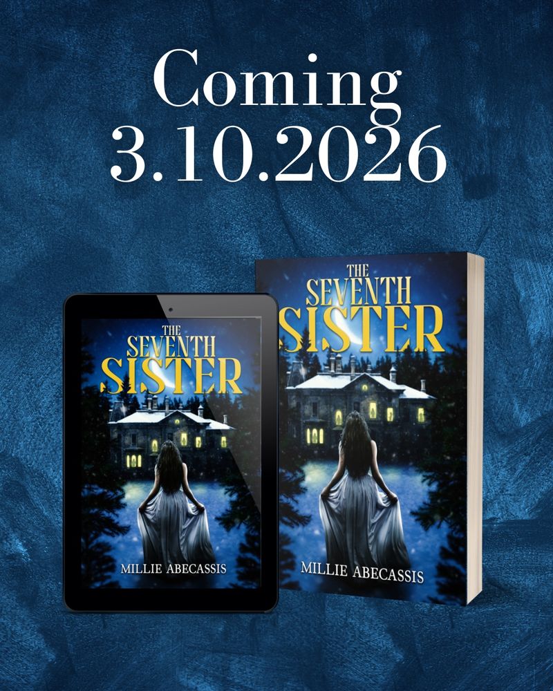 A mock up of the ebook and paperback versions of THE SEVENTH SISTER by Millie Abecassis with text reading "Coming .10.2026"