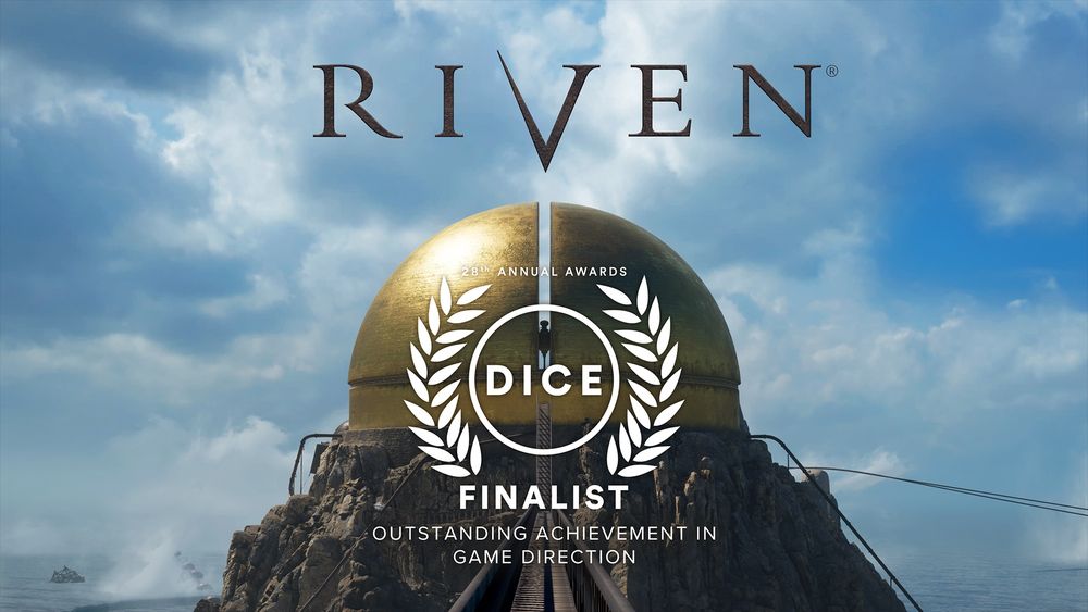A screenshot from the new game RIVEN: a gold dome sits on a rock outcropping over a hazy ocean with a cloud-dappled sky. Above the dome says RIVEN, and in front of the dome a laurel graphic says "28th Annual Awards: DICE Finalist. Outstanding Achievement in Game Direction".