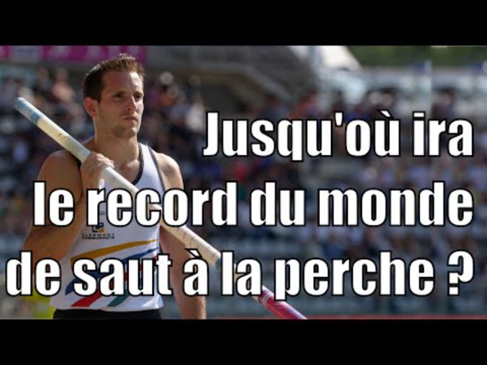 Jusqu'où ira le record du monde de saut à la perche ?