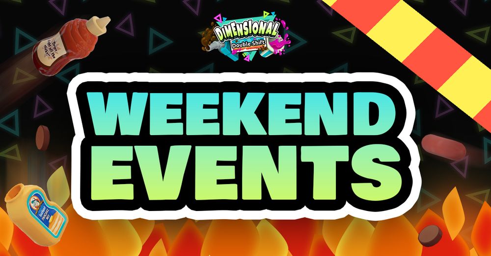Big BOLD letters reading "Weekend Events" under the DDS logo. Fire, floating objects, and the oops all last call sign surround the words.