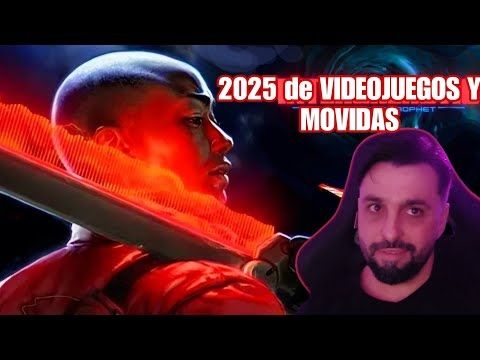 2025: MÁS VIDEOJUEGOS Y MOVIDAS