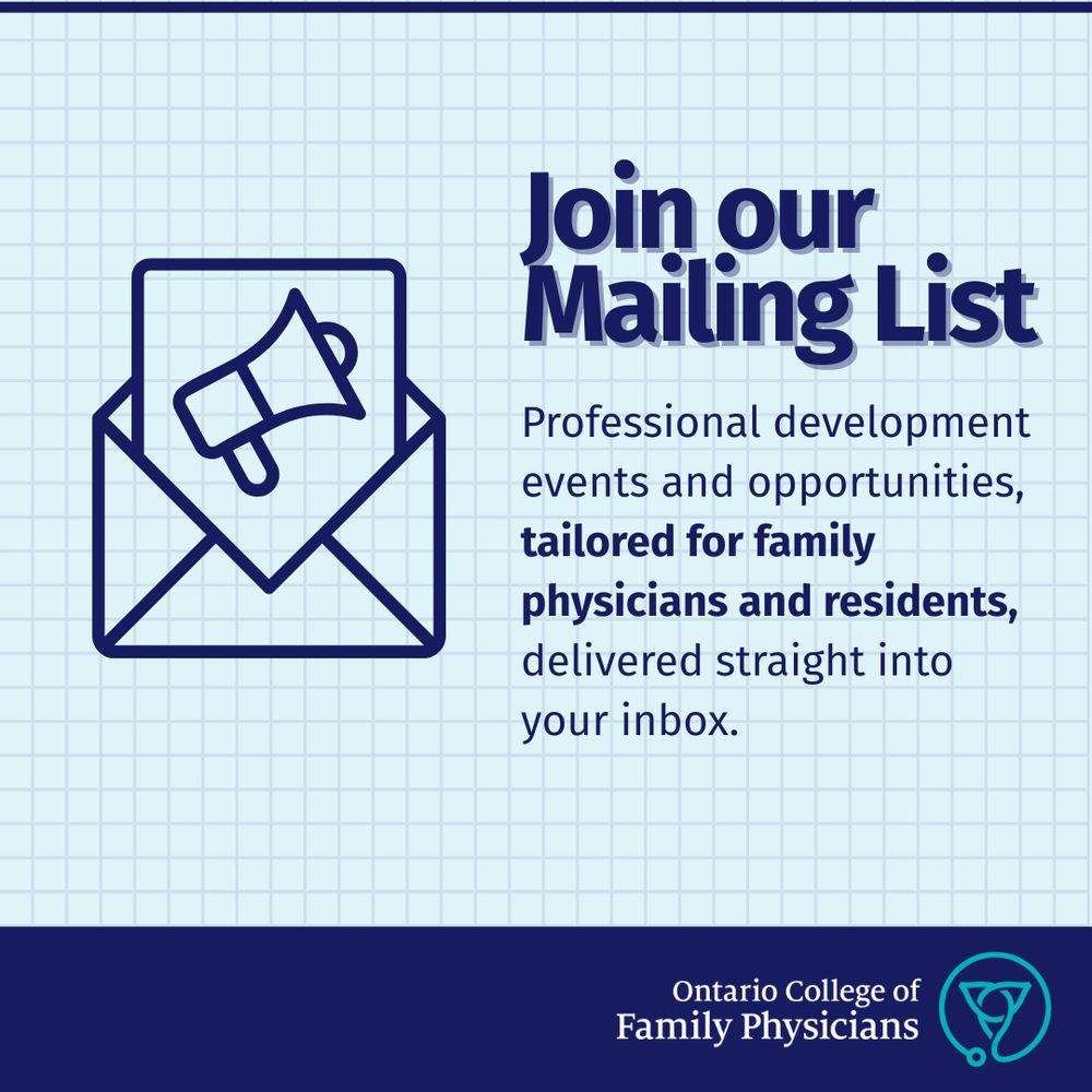 A light blue tile with an icon of a letter with a megaphone on top placed on the left side and text on the right that reads, "Join our mailing list. Professional development events and opportunities, tailored for family physicians and residents, delivered straight into your inbox." The Ontario College of Family Physicians logo is shown at the bottom right corner.