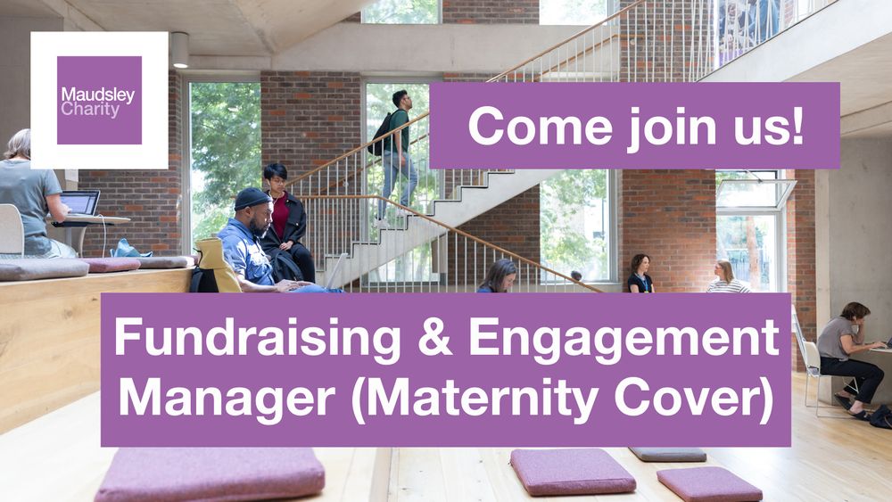 Come join us - Maudsley Charity
Fundraising and Engagement Manager (Maternity Cover)