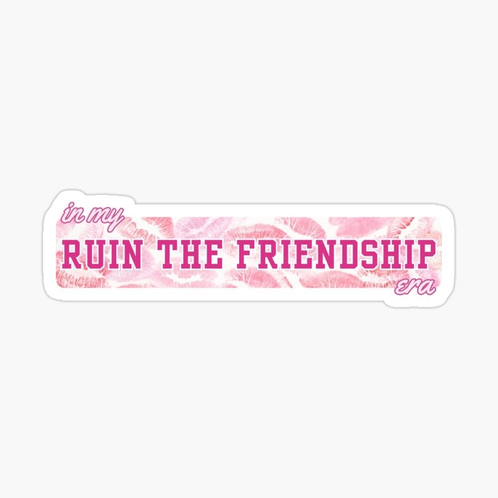 A screenshot of a rectangular sticker design that I created that was inspired by Taylor swift’s latest album, the life of a showgirl. The text says “in my ruin the friendship era” with a bunch of lipsticks kiss marks in various shades of pink and red. The color of the text “in my….era” is light pink with a dark pink outline and the color of the text “ruin the friendship” is a darker pink with white outline and it’s in a yearbook style font. 