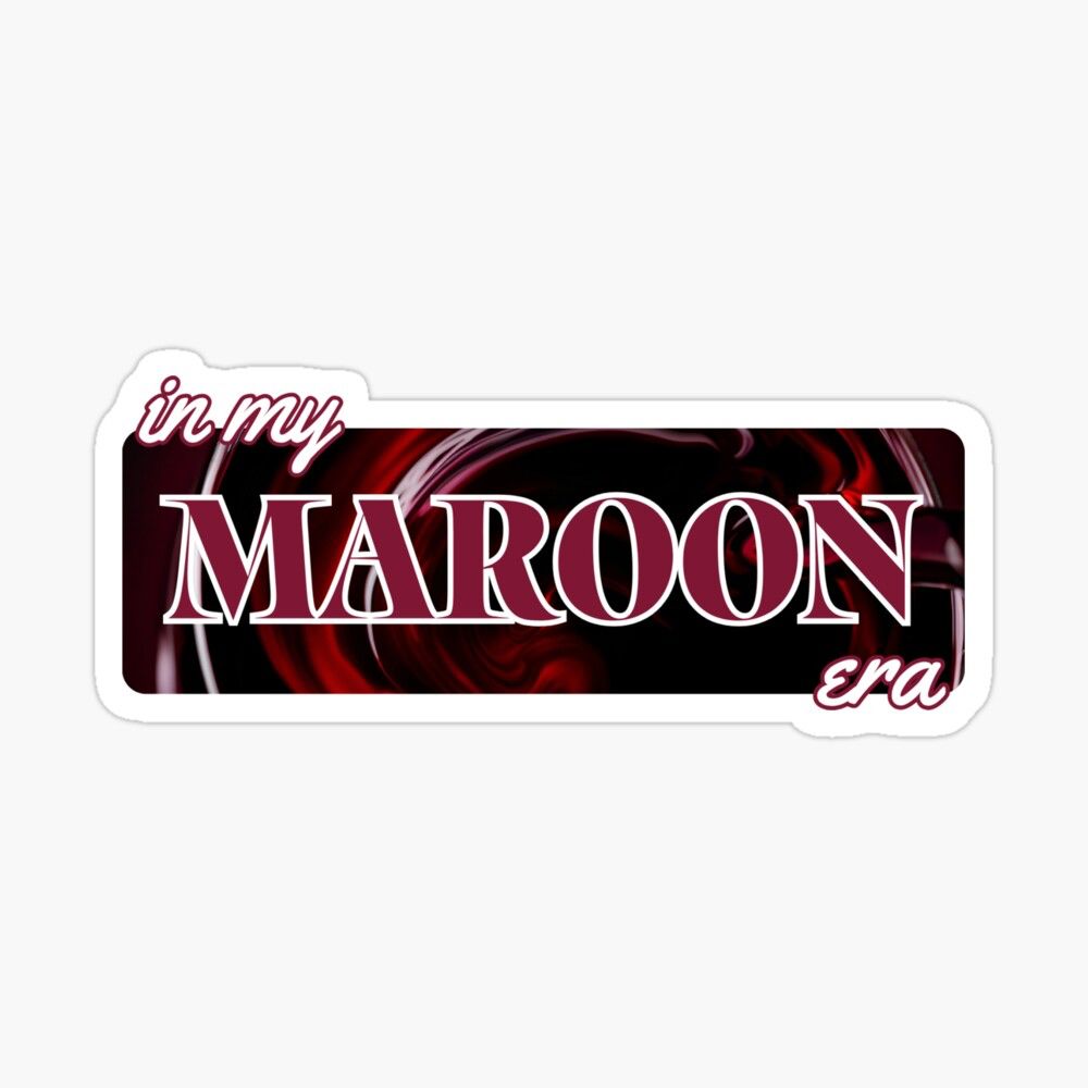 A screenshot of a rectangular sticker design that I created that was inspired by Taylor swift’s Midnights album. The text on the sticker says “in my maroon era” in front of a photo of red wine. The color of the text “in my…era” is white with a darker red outline and the color of the text “maroon” is dark red with a white outline which I thought looked aesthetically pleasing.