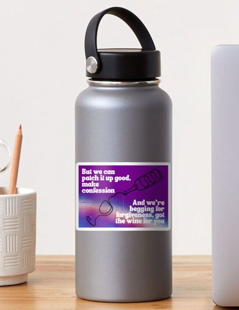 Purple background with a film gradient overlay and a single line wine bottle pouring into a wine glass with text that reads “but we can patch it it good, make confession and we’re begging for forgiveness, got the wine for you” sticker displayed on a gray water bottle