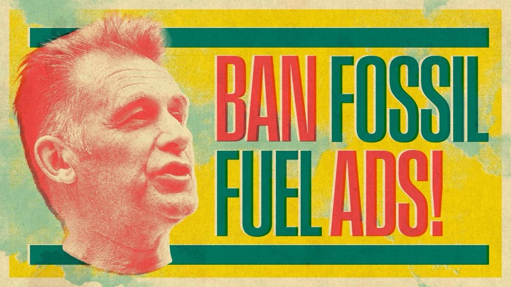 Image of Chris Packham with the words ‘Ban Fossil Fuel Ads!’ next to it 