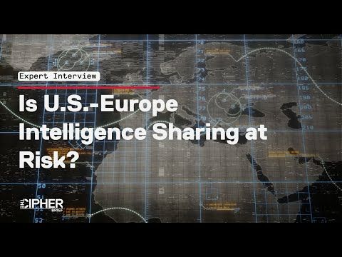 Is U.S.-Europe Intelligence Sharing at Risk?