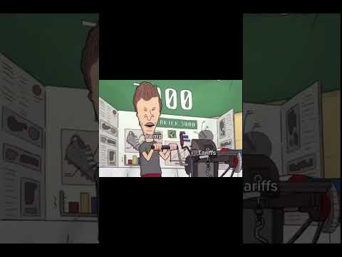 Tariffs explained with Professors Beavis and Butt-Head, Phd. from Cornholio university. 😜