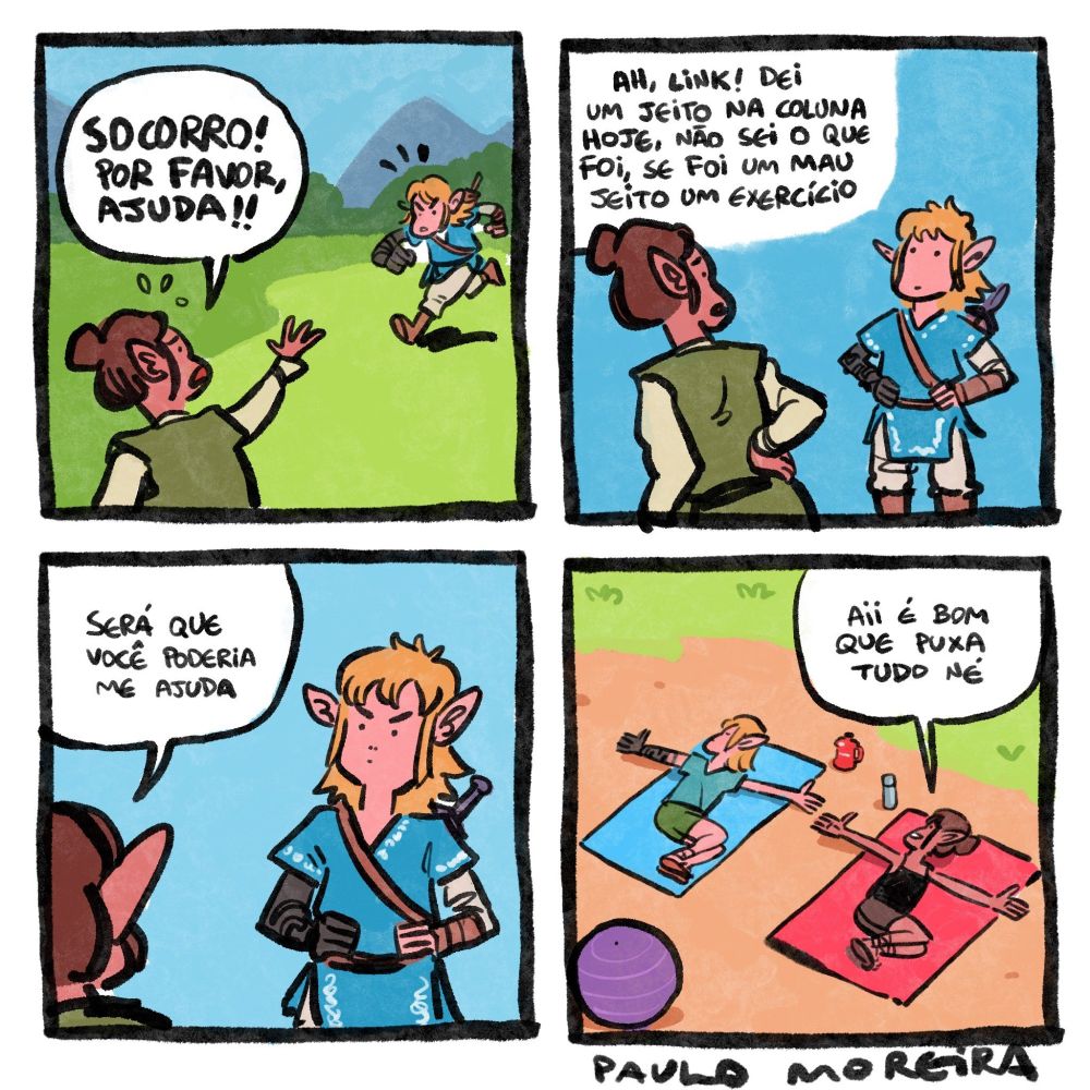 um quadrinho de quatro quadros, vemos uma moça pedindo ajuda a link, o guerreirinho de zelda, "socorro! Por favor, ajuda!", link se aproxima e ela diz "ah, link! Dei um jeito na coluna hoje, não sei o que foi, se foi um mau jeito ou um exercício... será que você poderia me ajudar?" Link com um rosto bem sério.
No último quadro vemos os dois deitados cada um em um tapete de Yoga enquanto se alongam com braços abertos, e a moça "aii, é bom que puxa tudo, né?"