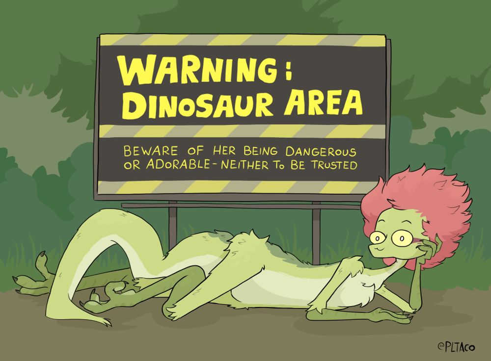 Kyra the dinosaur reclining in front of a small sign.  The sign reads - "WARNING: DINOSAUR AREA - Beware of her being dangerous or adorable - neither to be trusted"  She is looking very smug about it.