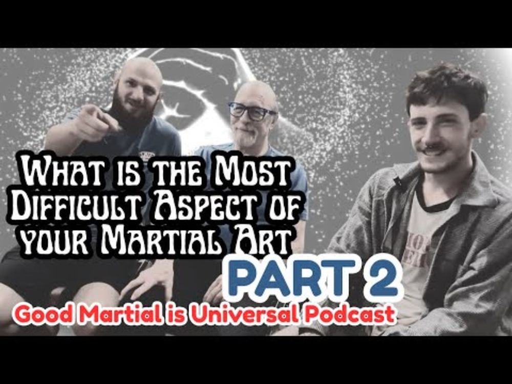 What is the Most Difficult Aspect of your Martial Art - Part 2