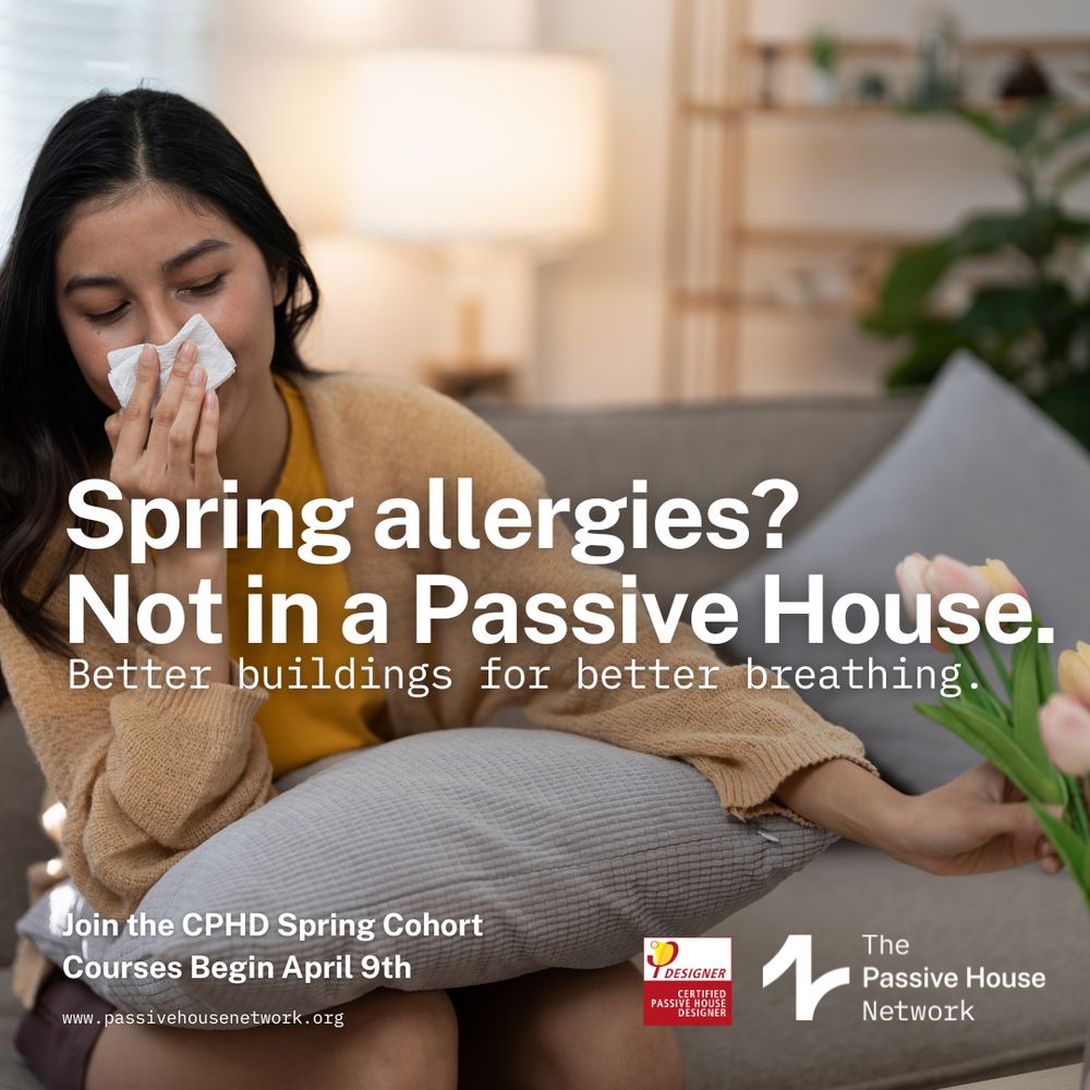 A woman in the background sneezes indoors after sniffing a tulip. The text says: "Spring allergies? Not in a Passive House. Better buildings for better breathing. Join the CPHD Spring Cohort. Courses begin April 9th."