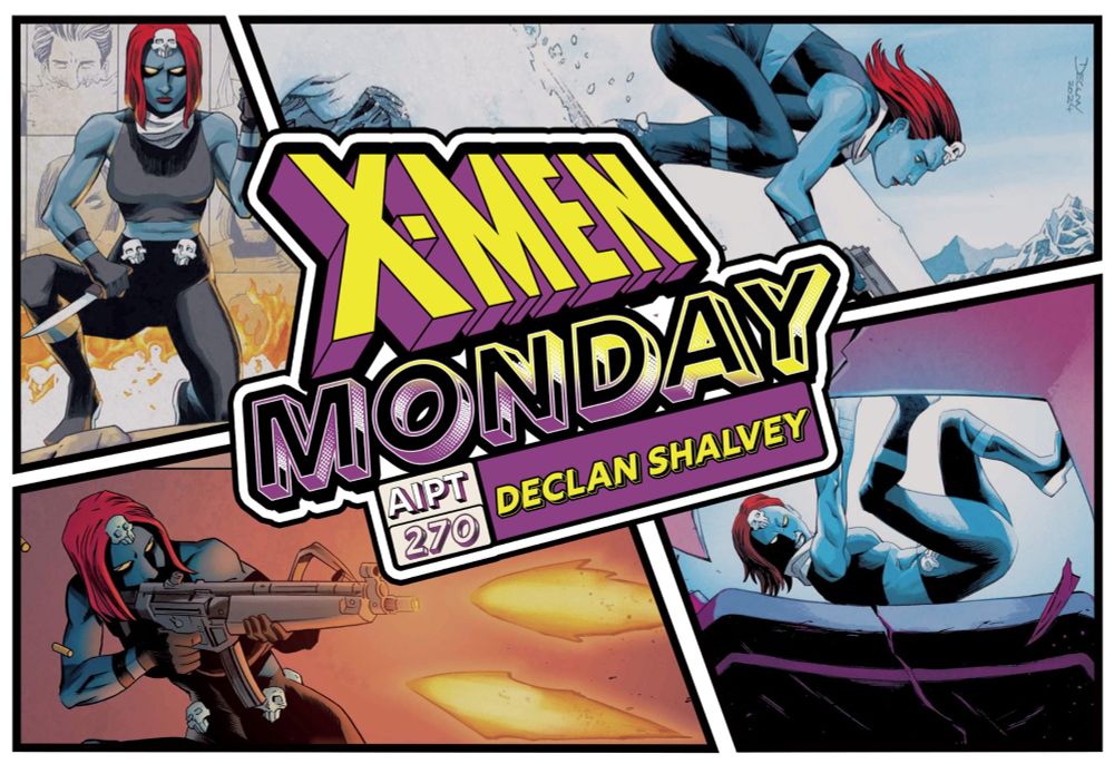 X-Men Monday #270 - Declan Shalvey Talks 'Mystique' • AIPT