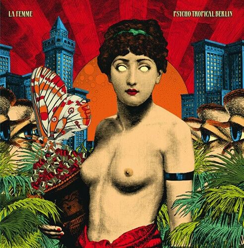 Psycho Tropical Berlin by LA Femme
