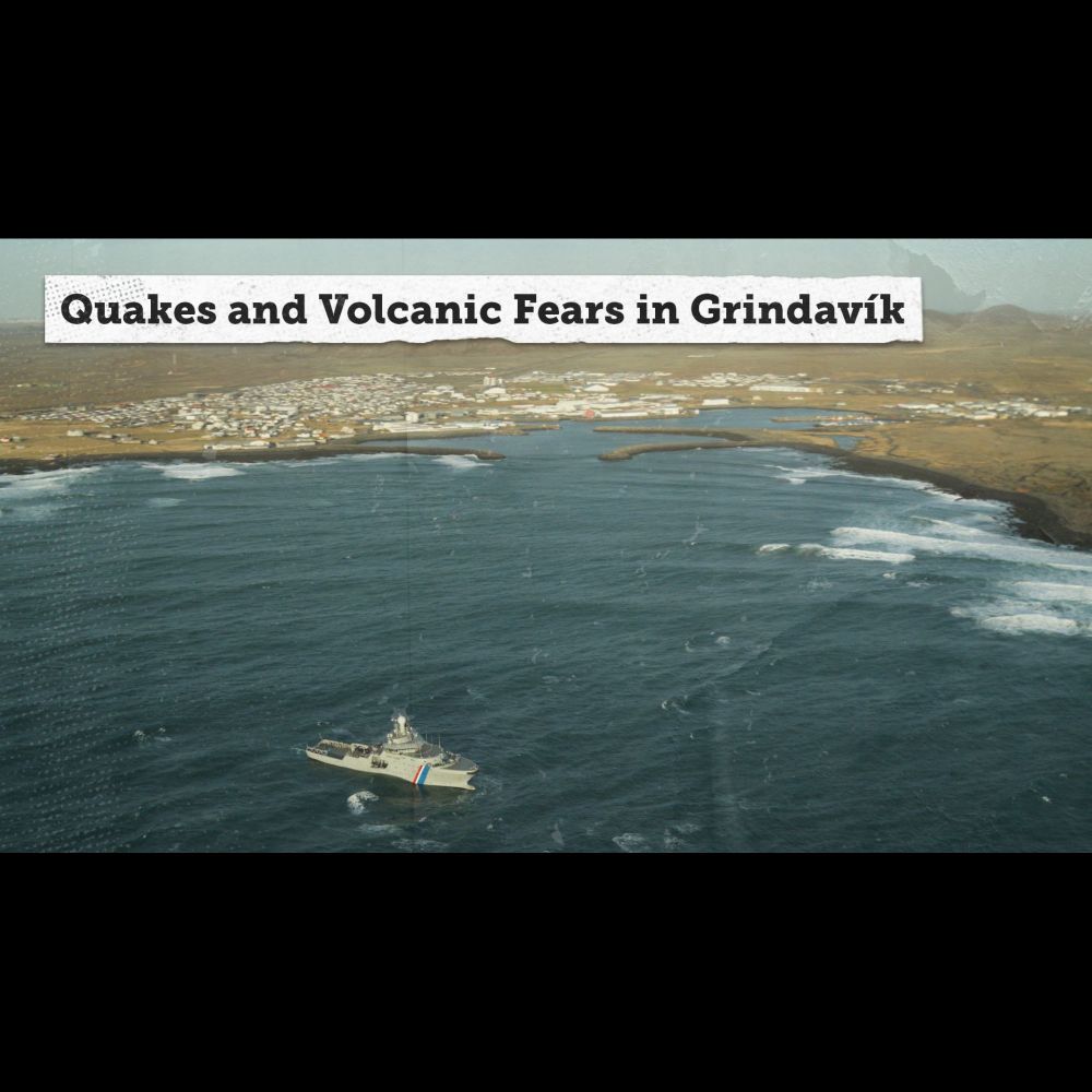 Quakes and Volcanic Fears in Grindavík