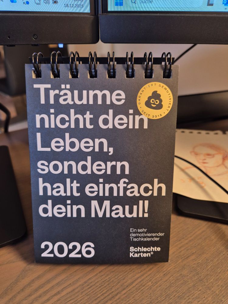 Bild vom sehr demotivierenden Adventskalender. Deckblatt: Träume nicht Dein Leben, sondern halt einfach Dein Maul!"