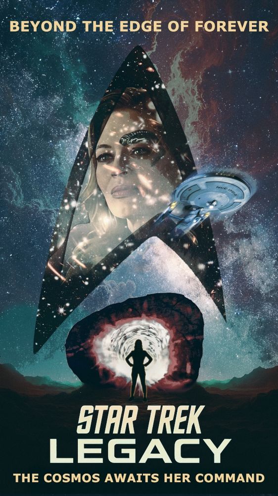 A retro-style poster featuring Seven of Nine silhouetted against a glowing time portal, with a Starfleet delta-shaped cutout framing her face, starscape, and the USS Enterprise-G. Text reads: "Beyond the Edge of Forever. Star Trek: Legacy. The Cosmos Awaits Her Command."
