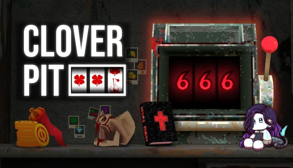 Cover image for CloverPit. A run-down, pixelized slot machine shows the numbers 666. There are polaroids on the back wall with various fruits depicted. The table next to the slot machine displays a stack of gold coins, a black Bible with a red cross on the cover, and a small plush of Gilded Siren sitting up against the slot machine.