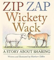 Cover of the book Zip Zap Wickety Wack: A Story About Sharing, written and illustrated by Matthew Diffee.  Picture shows a sheep and a goat facing off angrily.