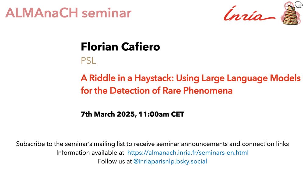 Florian Cafiero - "A Riddle in a Haystack: Using Large Language Models for the Detection of Rare Phenomena" - ALMAnaCH seminar 7th March 2025 at 11am CET
