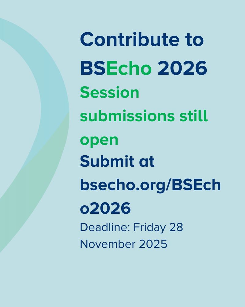 A blue background with text that reads "Contribute to BSEcho 2026 Session submissions still open 
Submit at bsecho.org/BSEcho2026
Deadline: Friday 28 November 2025" and the edge of a BSE heart