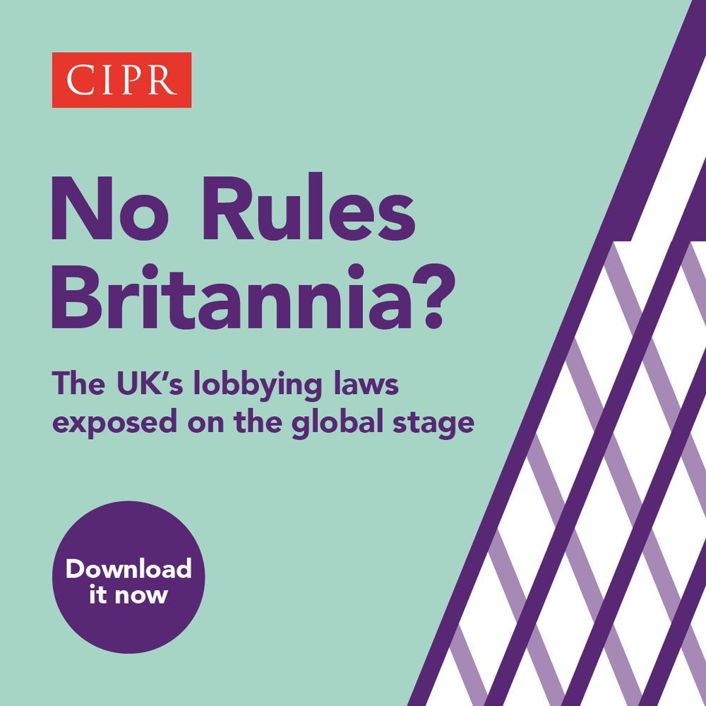 CIPR logo. No Rules Britannia? The UK's lobbying laws exposed on the global stage. Purple badge says download it now.