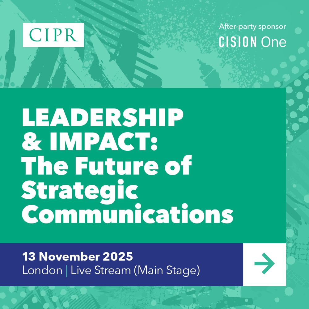 Promotional graphic for the CIPR's 2025 Annual Conference "Leadership & Impact: The Future of Strategic Communications" on 13 November 2025, in London. Cision One is labelled as the after-party sponsor. The design features teal abstract elements and bold white text.