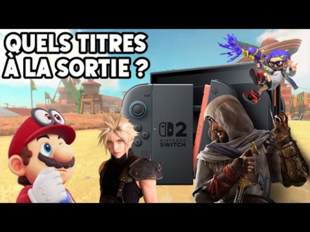 NINTENDO SWITCH 2 : QUEL LINE-UP ATTENDRE ?