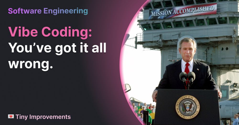 Vibe Coding: You've got it all wrong.