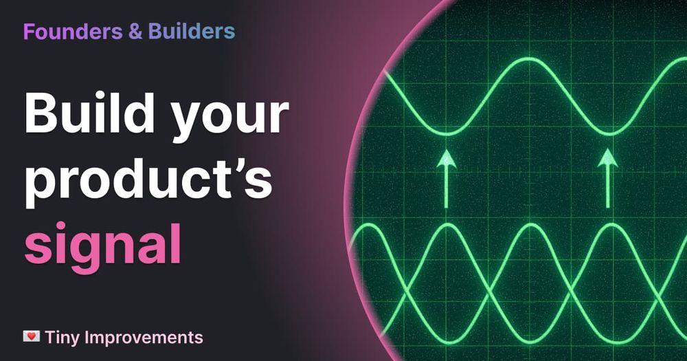 Build your product's signal