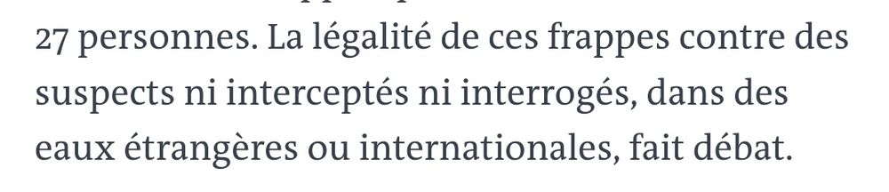"La légalité de ces frappes contre des suspects ni interceptés, ni interrogés, dans des eaux étrangères ou internationales, fait débat"
