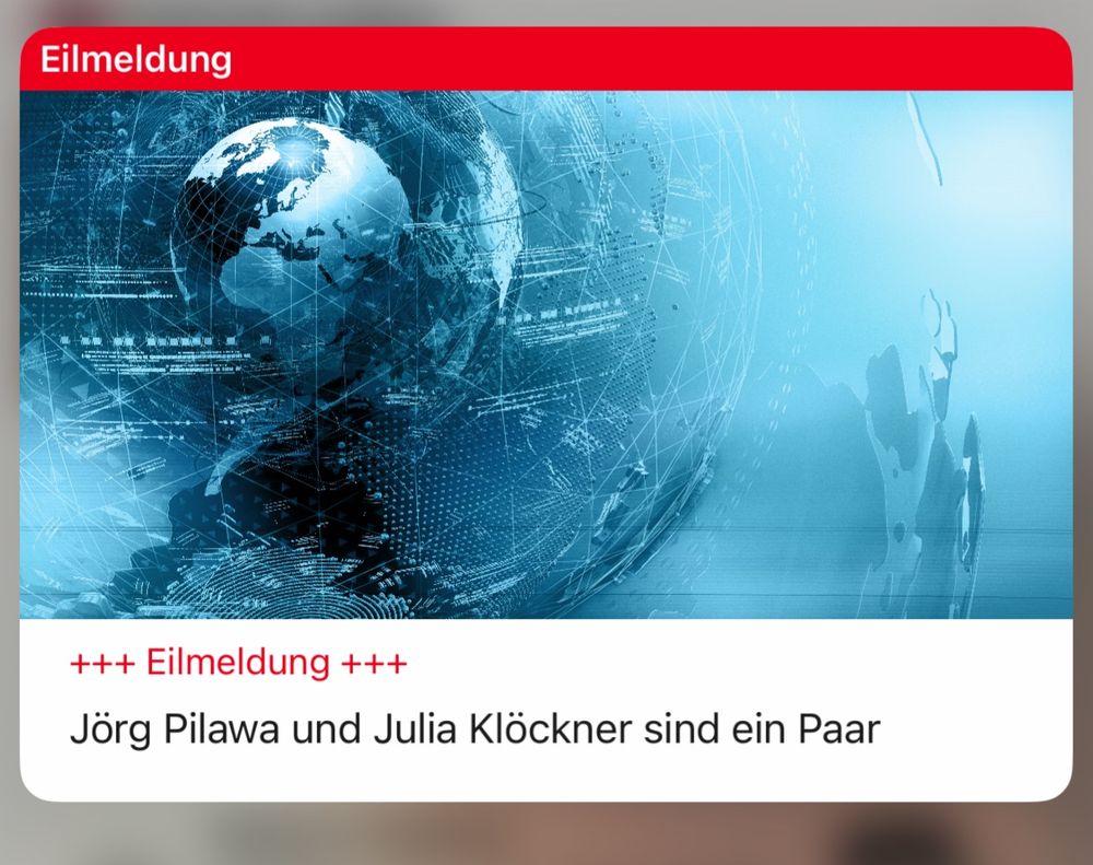 Eilmeldung vom Focus.
Text:

+++ Eilmeldung +++
Jörg Pilawa und Julia Klöckner sind ein Paar