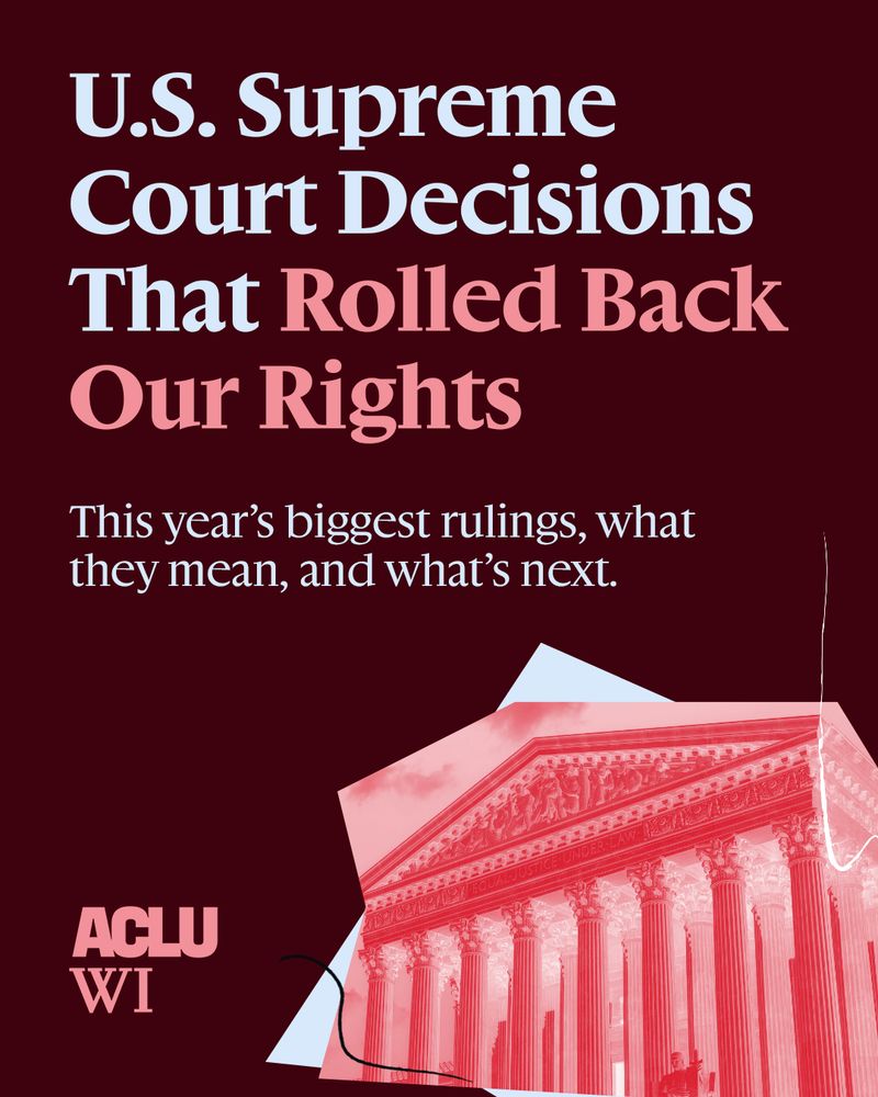 U.S. Supreme Court decisions that rolled back our rights. This year's biggest rulings, what they mean, and what's next.