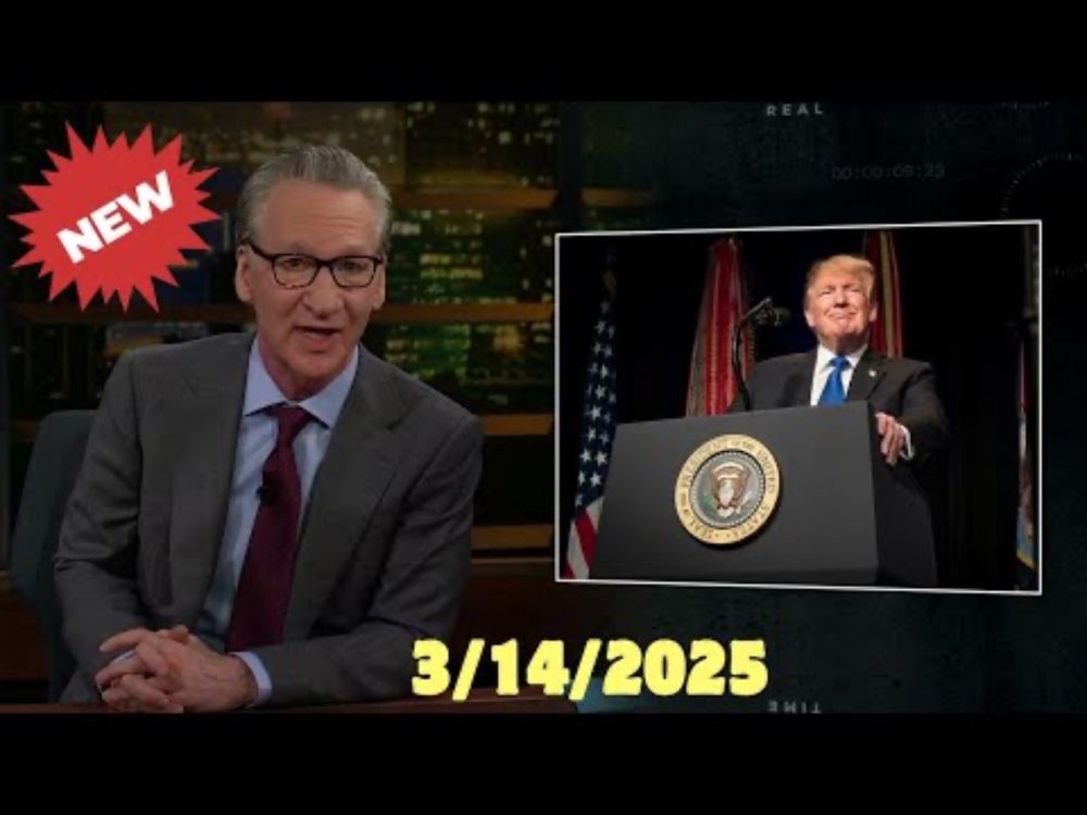 Real Time With Bill Maher 3/14/2025 || HBO Real Time With Bill Maher March 14, 2025