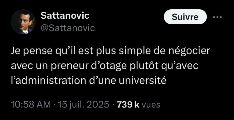 touite disant: Je pense qu'il est plus simple de négocier avec un preneur d'otage plutôt qu'avec l'administration d'une université 