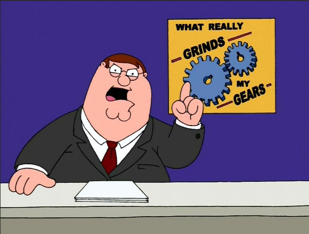Peter Griffin (Family Guy) wears a suit and sits behind a newscaster's desk. The segment graphic above his left shoulder reads "What really grinds my gears"