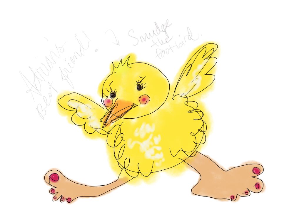 Poorly drawn cartoon of a yellow bird with rosy cheeks, short wings open wide, and large, misshapen caucasian human feet with red toenails. Barely visible in the background, faded gray scrawl reads: “Adrian’s best friend! Smudge the footbird.”