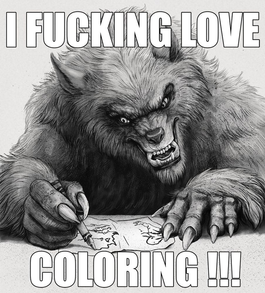 Shaded pencil sketch of a big hairy werewolf gleefully drawing with a tiny crayon clutched in its massive meaty paws, captioned "I fucking love coloring!!!"