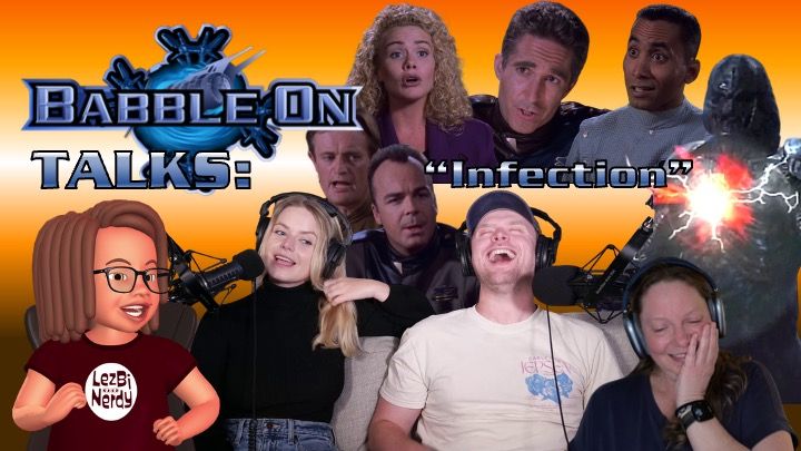 Thumbnail for the Babble On podcast discussion of Babylon 5 episode “Infection.” Background images from left to right: Dr. Vance looking concerned, Garibaldi looking serious below a blonde reporter speaking, Sinclair looking intense, Dr. Franklin speaking, and the Ikarran bio-armor creature firing a glowing energy blast with lightning effects. In the foreground are the podcast hosts reacting: Jenny (as her Lezbi Nerdy avatar) gesturing animatedly, Ali laughing with eyes closed, Gus laughing broadly, and Jenn smiling with her hand partly covering her face. Text reads “Babble On Talks: Infection” on an orange gradient background.