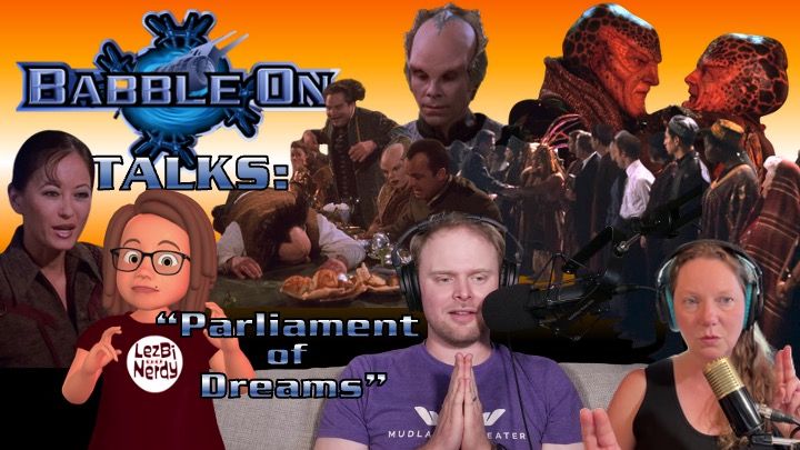 Thumbnail for the Babble On podcast discussion of Babylon 5 episode “Parliament of Dreams.” Background characters left to right: Catherine looking serious, a group of people gathered around a table with Londo slumped over it, Lennier above the crowd looking calm, and G’Kar facing off with the Narn assassin. In the foreground are podcast hosts: Jenny as her Lezbi Nerdy avatar gesturing, Gus with hands together as if praying, and Jenn speaking into a microphone with a thoughtful expression. Text reads “Babble On Talks: Parliament of Dreams” over an orange gradient background.