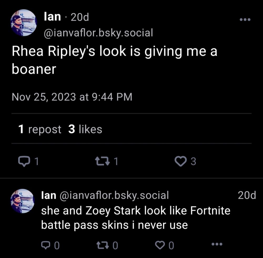 Toot 1: Rhea Ripley's look is giving me a huge boaner
Toot 2: she and Zoey Stark look like Fortnite battle pass skins i never use