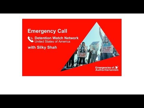 Emergency Call with Detention Watch Network, Silky Shah