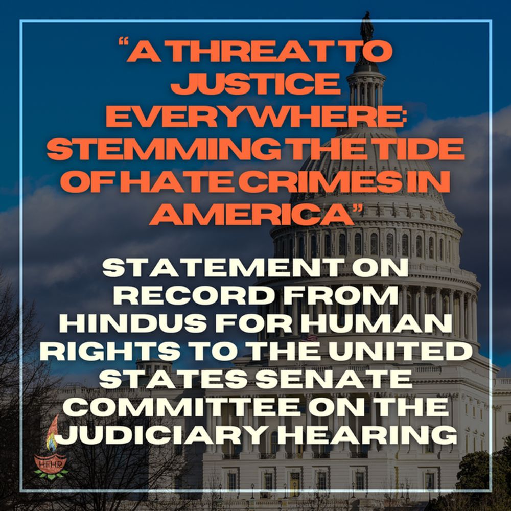 “A Threat to Justice Everywhere: Stemming the Tide of Hate Crimes in America” — Hindus for Human Rights