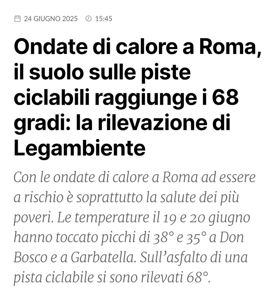 Ondate di calore a Roma, il suolo sulle piste ciclabili raggiunge i 68 gradi: la rilevazione di Legambiente

Con le ondate di calore a Roma ad essere a rischio è soprattutto la salute dei più poveri. Le temperature il 19 e 20 giugno hanno toccato picchi di 38° e 35° a Don Bosco e a Garbatella. Sull'asfalto di una pista ciclabile si sono rilevati 68°.