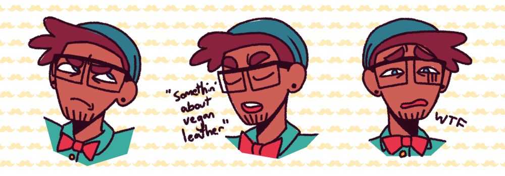 Three expressions featuring Holden's old design: rolling his eyes in annoyance, explaining vegan leather and looking shocked and disgusted.