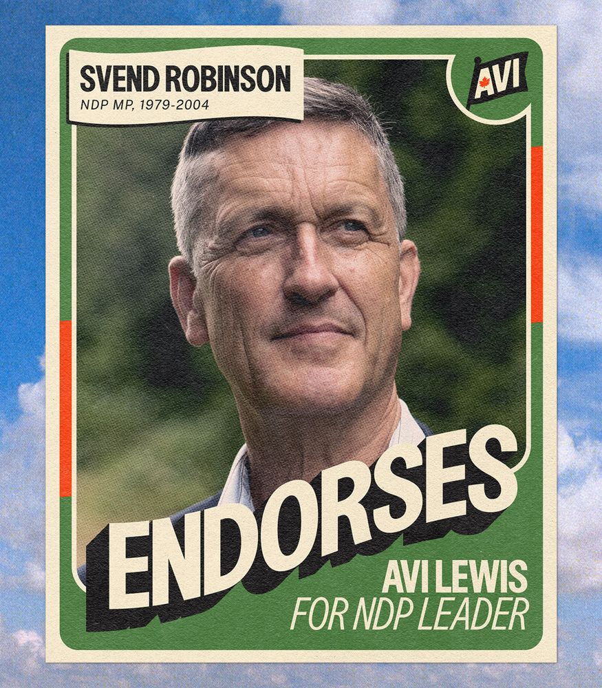 A graphic of a baseball card with a photo of Svend Robinson against a sky background. Card says: Former MP (1979-2004) Svend Robinson endorses Avi Lewis for NDP Leader.