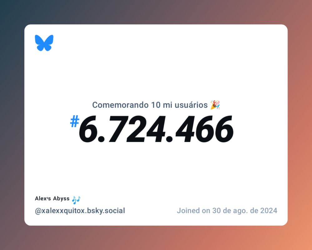 Um certificado virtual com o texto "Comemorando 10 milhões de usuários no Bluesky, #6.724.466, ᴬˡᵉˣ'ˢ ᴬᵇʸˢˢ 🎶 ‪@xalexxquitox.bsky.social‬, ingressou em 30 de ago. de 2024"